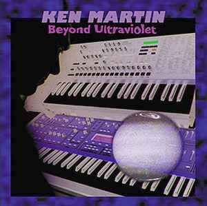 Ken Martin (2) - Beyond Ultraviolet