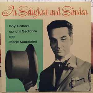 In Seligkeit Und Sünden - Boy Gobert Spricht Gedichte Der Marie Madeleine (Vinyl, 7