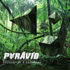 Pyravid - GooglePlex Bionetwork album cover