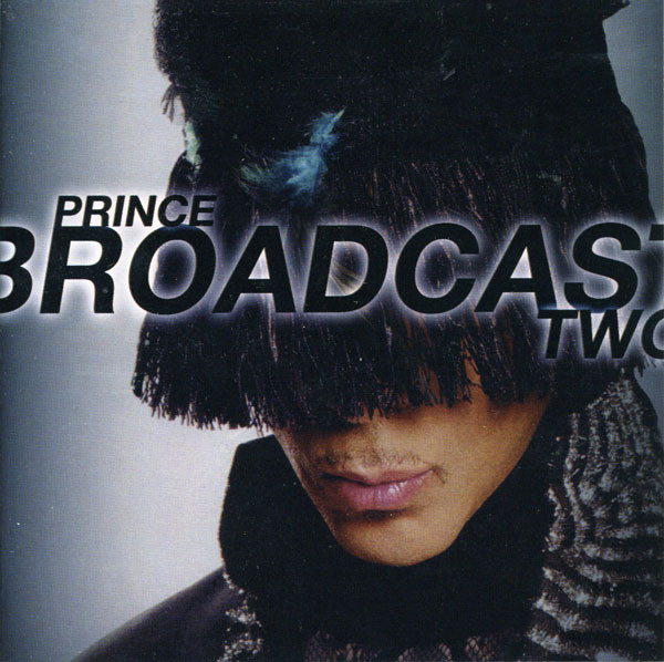 Prince – Broadcast Two (2012, CD) - Discogs