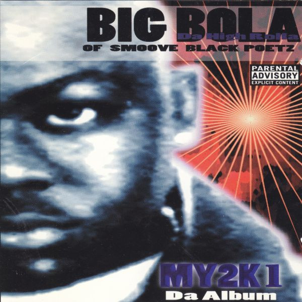 Big Bola Da High Rolla – MY2K1 (2001, CD) - Discogs