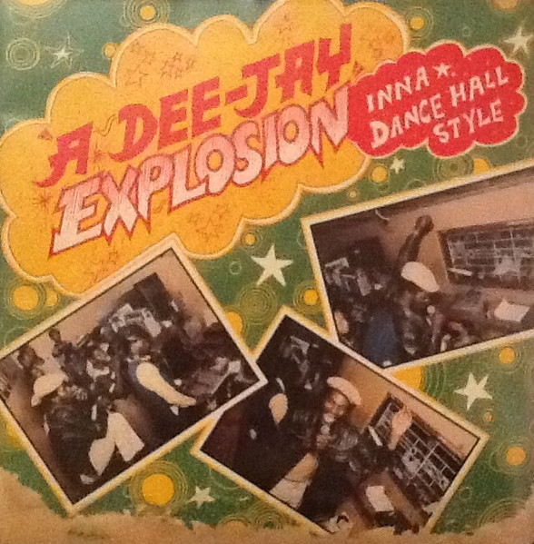 A Dee-Jay Explosion Inna Dance Hall Style (1982, Vinyl) - Discogs