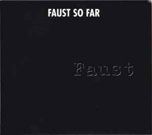 Faust – So Far (Digipak