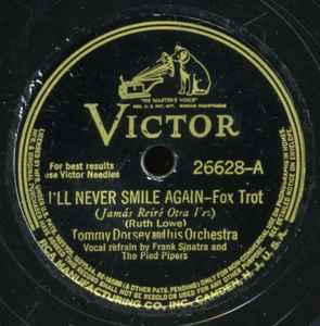Tommy Dorsey And His Orchestra - I'll Never Smile Again / Marcheta album cover