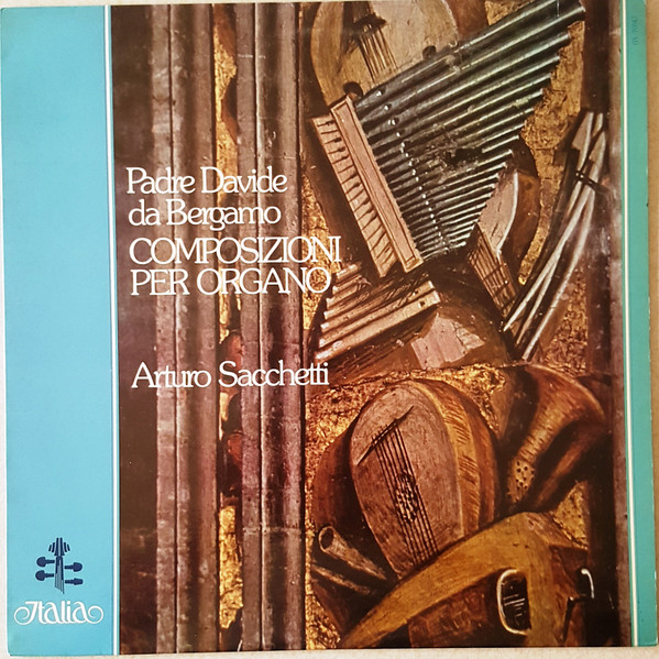 Album herunterladen Padre Davide da Bergamo, Arturo Sacchetti - Composizioni Per Organo