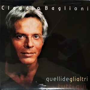 Claudio Baglioni – Quelli Degli Altri Tutti Qui (2019, Digipak, CD) -  Discogs