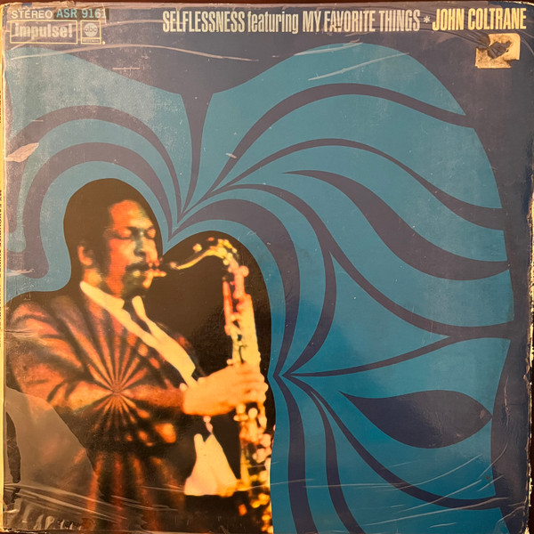John Coltrane - Selflessness Featuring My Favorite Things 
