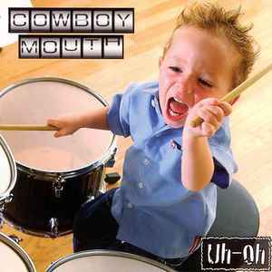 Cowboy Mouth - Uh-Oh
