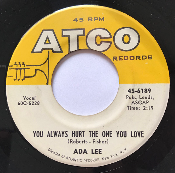 Ada Lee – You Always Hurt The One You Love / Moanin' (Vinyl) - Discogs