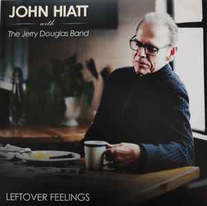 John Hiatt - Leftover Feelings album cover