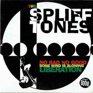 The Splifftones - No Bad No Good / Some Wind Is Blowing / Liberation album cover