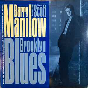 Barry Manilow Featuring Tom Scott – Brooklyn Blues (1987, Clear