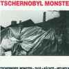 Tschernobyl Monster - Tschernobyl Monster