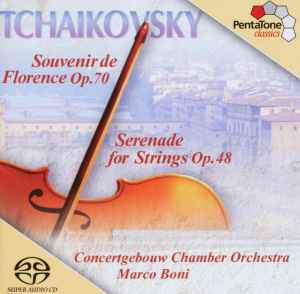 Concertgebouw Chamber Orchestra - Tchaikovsky, Souvenir de Florence Op.70 - Serenade For Strings Op.48 album cover