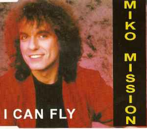 Miko Mission - I Can Fly album cover