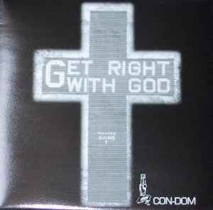 Get Right With God - Con-Dom