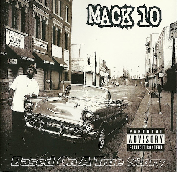 Mack 10 – Based On A True Story (1997, Vinyl) - Discogs