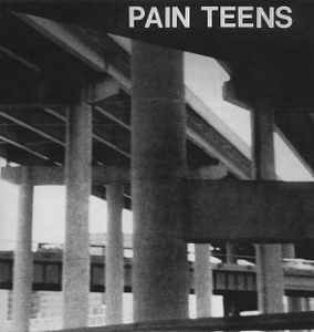 Pain Teens - Pain Teens album cover