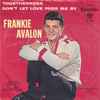 Frankie Avalon - Togetherness / Don't Let Love Pass Me By