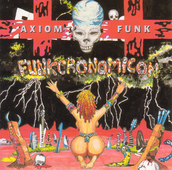 Axiom Funk – Funkcronomicon (1995, CD) - Discogs