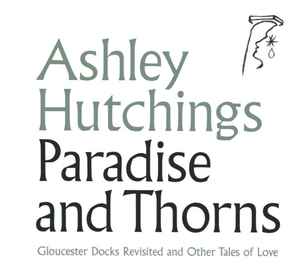 Ashley Hutchings - Paradise And Thorns album cover