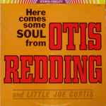 Cover of Here Comes Some Soul From Otis Redding And Little Joe Curtis, 1967, Vinyl