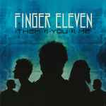 Them Vs. You Vs. Me / Finger Eleven