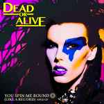 Dead Or Alive - You Spin Me Round (purple Black Splatter)