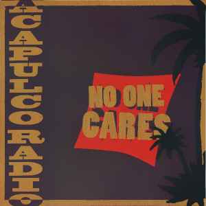 Acapulco Radio - No One Cares album cover