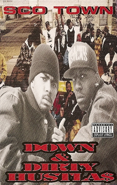 Down-N-Dirty Hustlas – Sco-Town / Livin Wit My Conscious (1996