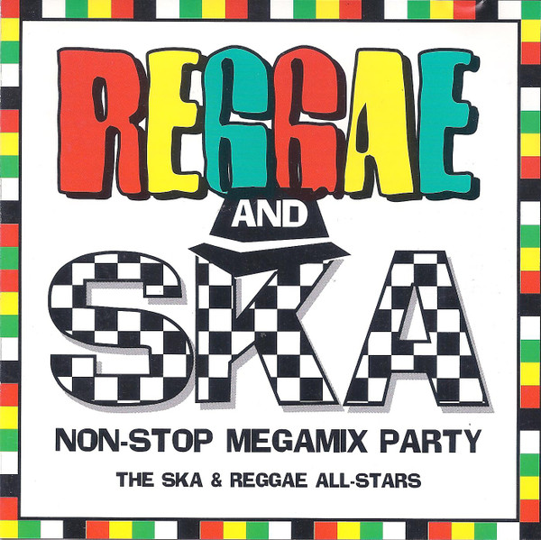 The Ska & Reggae All-Stars – Reggae And Ska Non-Stop Megamix