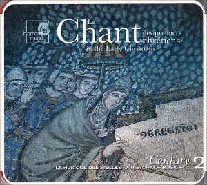 Le Chant Des Premiers Chrétiens (Chant Of The Early Christians) - Various