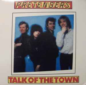 Pretenders – Talk Of The Town (1980, Vinyl) - Discogs