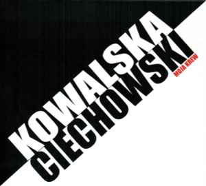 Moja Krew - Kowalska / Ciechowski