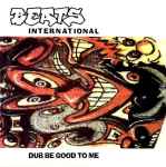 Cover of Dub Be Good To Me, 1990, CD