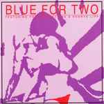 Cover of Blue For Two, 1989, CD
