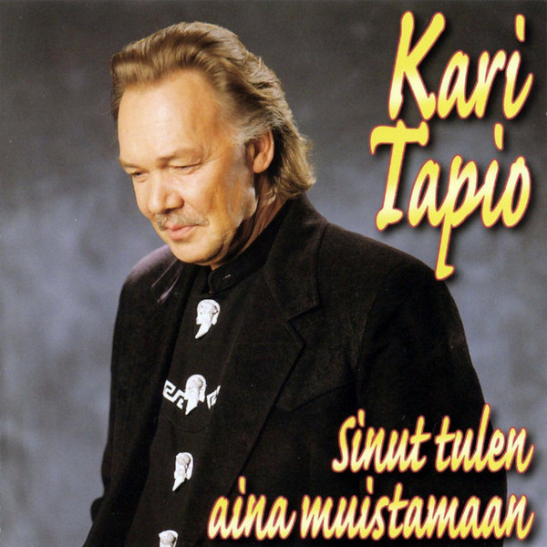 Kari Tapio – Sinut Tulen Aina Muistamaan (1998, CD) - Discogs