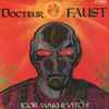 Igor Wakhevitch* - Docteur Faust