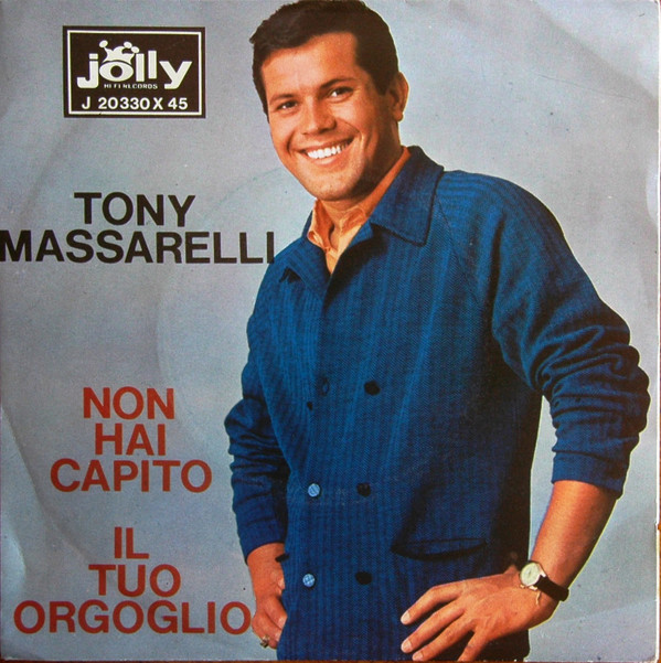 télécharger l'album Tony Massarelli - Non Hai Capito Il Tuo Orgoglio