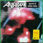 Anthrax - Sound Of White Noise | Releases | Discogs