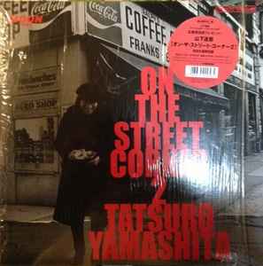 Tatsuro Yamashita – On The Street Corner 2 (1999, Vinyl) - Discogs