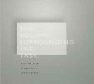 Radu Malfatti - The Volume Surrounding The Task