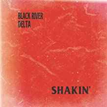Black River Delta - Shakin'
