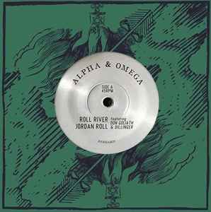 Roll River Jordan Roll - Alpha & Omega Featuring Don Goliath & Dillinger