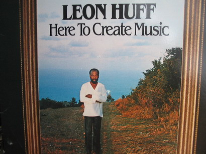 baixar álbum Leon Huff - Here To Create Music