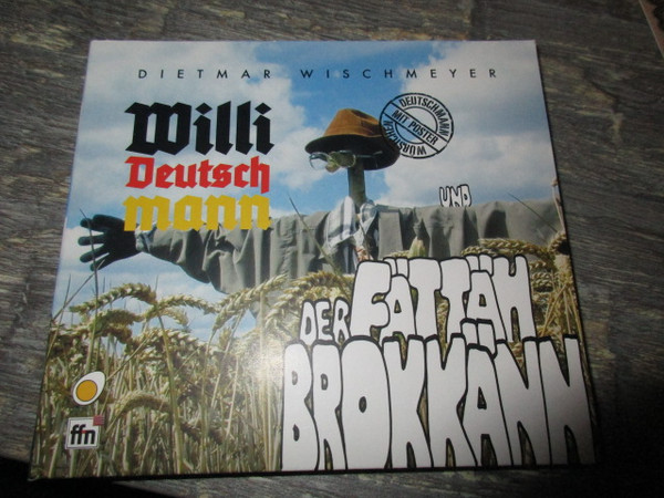 descargar álbum Dietmar Wischmeyer - Willi Deutschmann Der Fättäh Brokkänn