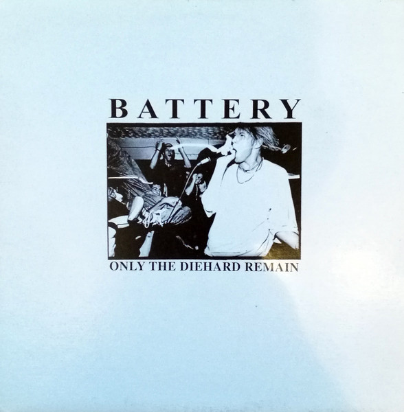 Battery – Only The Diehard Remain (1994, Vinyl) - Discogs