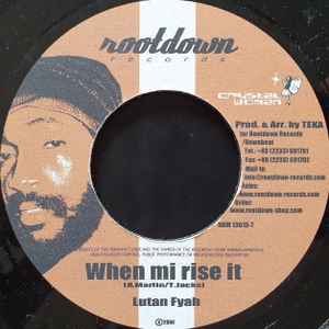 Lutan Fyah - When Mi Rise It / 	Life Is A Treasure