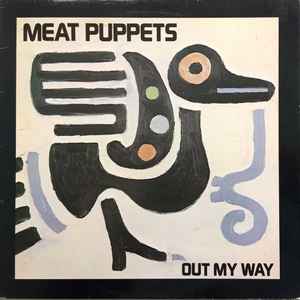 Meat Puppets - Out My Way Album-Cover
