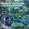 Maxwell Farrington & Le SuperHomard - I Had It All